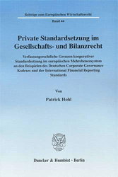 Private Standardsetzung im Gesellschafts- und Bilanzrecht