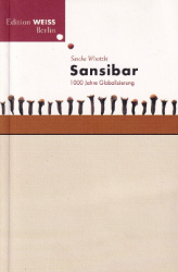 Sansibar: 1000 Jahre Globalisierung