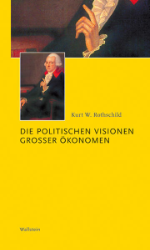 Die politischen Visionen grosser Ökonomen