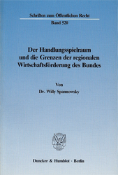 Der Handlungsspielraum und die Grenzen der regionalen Wirtschaftsförderung des Bundes