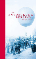 Die Entdeckung Berlins