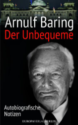 Der Unbequeme - Baring, Arnulf