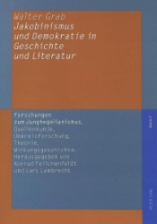 Jakobinismus und Demokratie in Geschichte und Literatur. - Grab, Walter