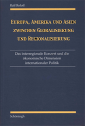 Europa, Amerika und Asien zwischen Globalisierung und Regionalisierung