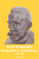 Buchcover: Emil Kraepelin - Kraepelin in Heidelberg 1891-1903