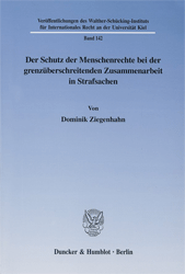 Der Schutz der Menschenrechte bei der grenzüberschreitenden Zusammenarbeit in Strafsachen