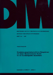 Simulation gesamtwirtschaftlicher Perspektiven mit einem ökonometrischen Modell für die Bundesrepublik Deutschland