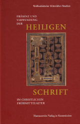Buchcover Präsenz und Verwendung der Heiligen Schrift im christlichen Frühmittelalter: exegetische ...