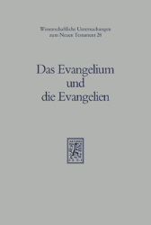 Das Evangelium und die Evangelien