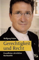 Gerechtigkeit und Recht - Huber, Wolfgang