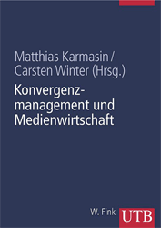 Konvergenzmanagement und Medienwirtschaft