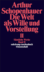 Die Welt als Wille und Vorstellung II