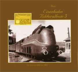 Eisenbahn Bilderalbum 5: Die Zeit von 1938 bis 1945