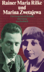 Rainer Maria Rilke und Marina Zwetajewa