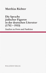 Die Sprache jüdischer Figuren in der deutschen Literatur (1750 - 1933)